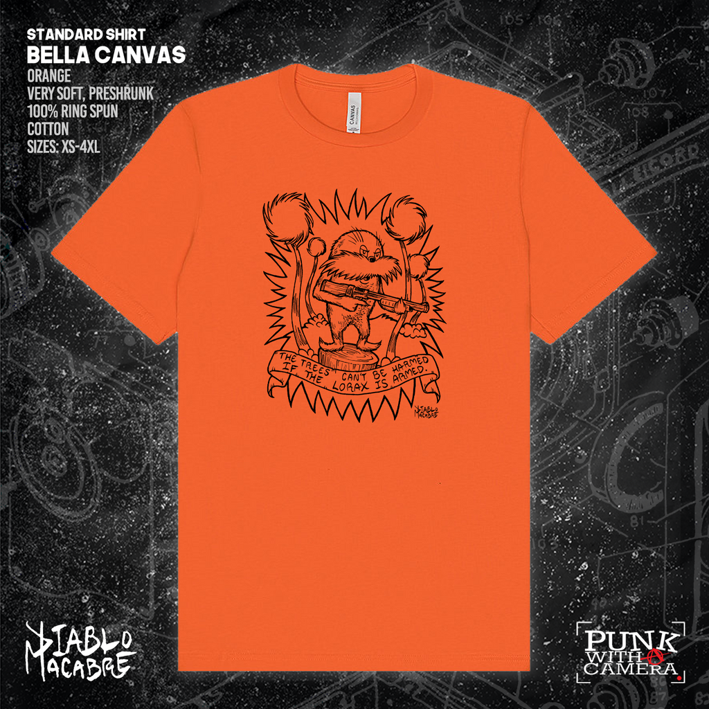 The Trees Can't Be Harmed If The Lorax Is Armed. - Diablo Macabre