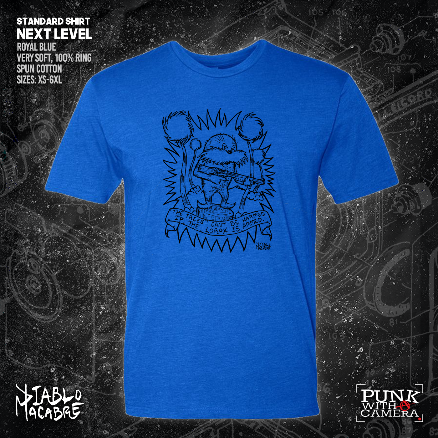 The Trees Can't Be Harmed If The Lorax Is Armed. - Diablo Macabre