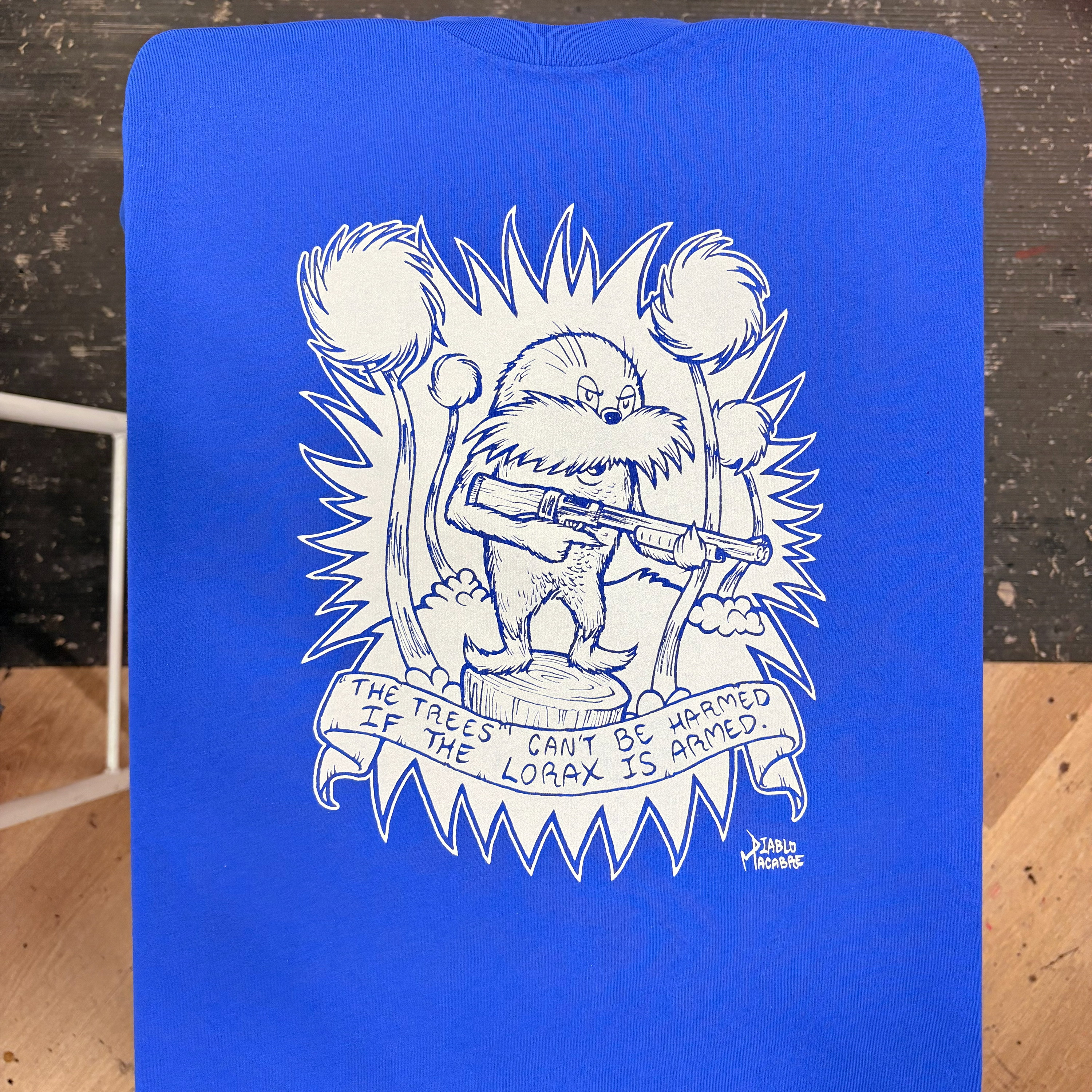 The Trees Can't Be Harmed If The Lorax Is Armed. - Diablo Macabre