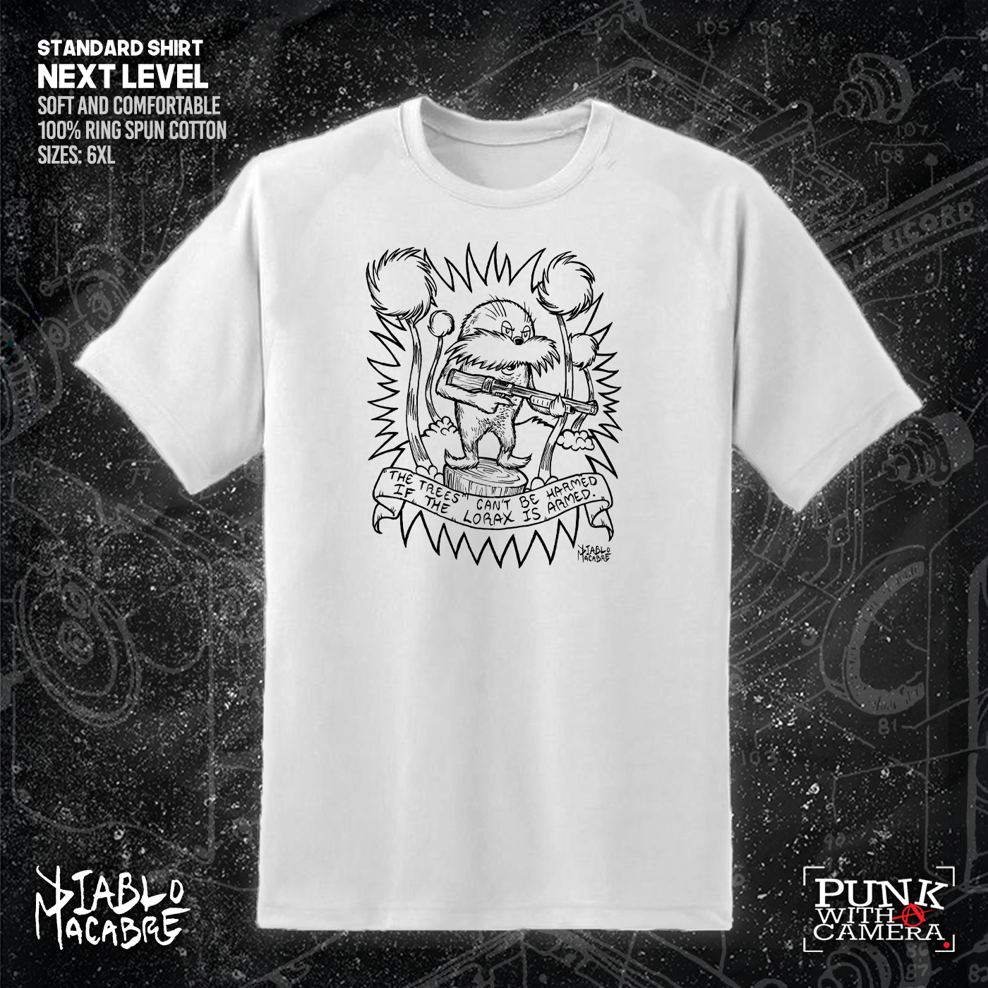 The Trees Can't Be Harmed If The Lorax Is Armed. - Diablo Macabre