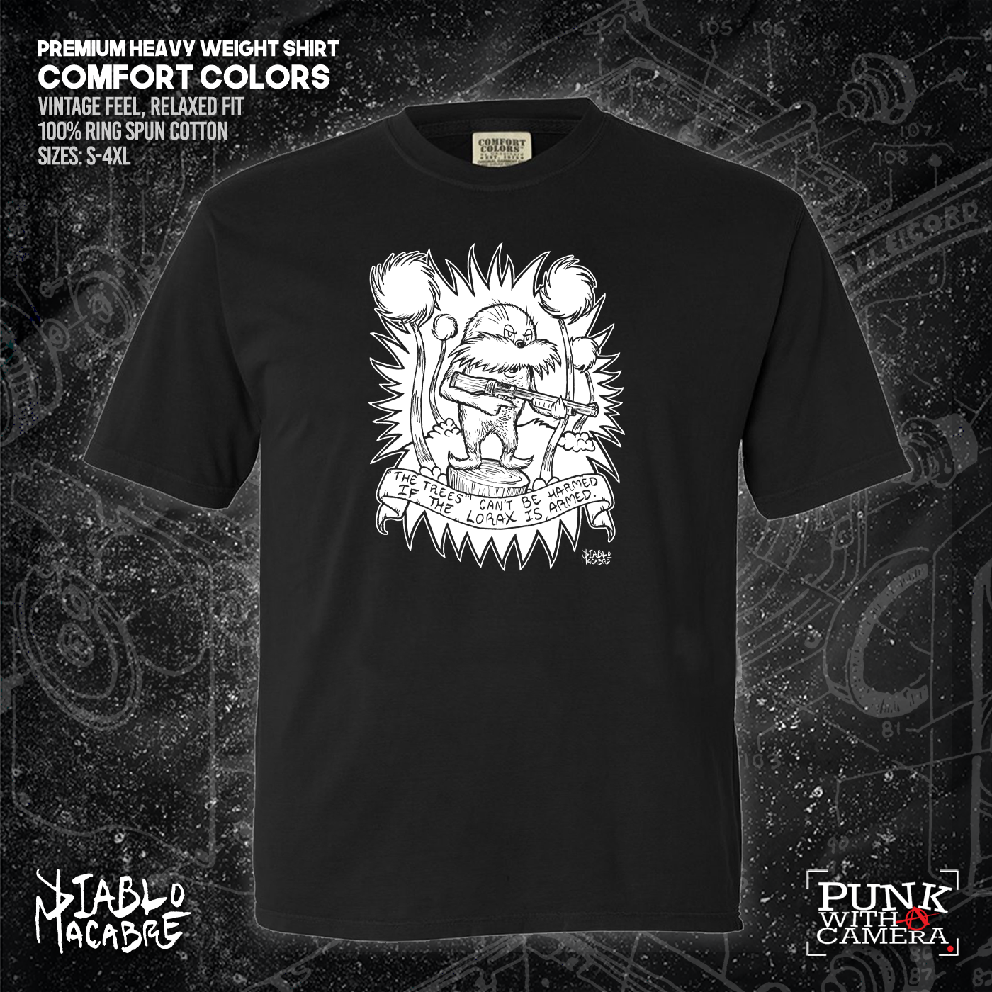 The Trees Can't Be Harmed If The Lorax Is Armed. - Diablo Macabre