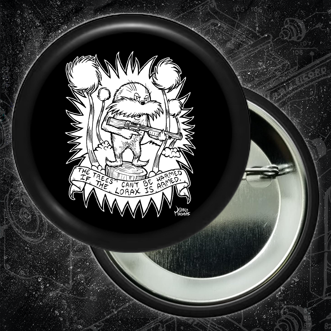 The Trees Can't Be Harmed If The Lorax Is Armed - Buttons 2.25