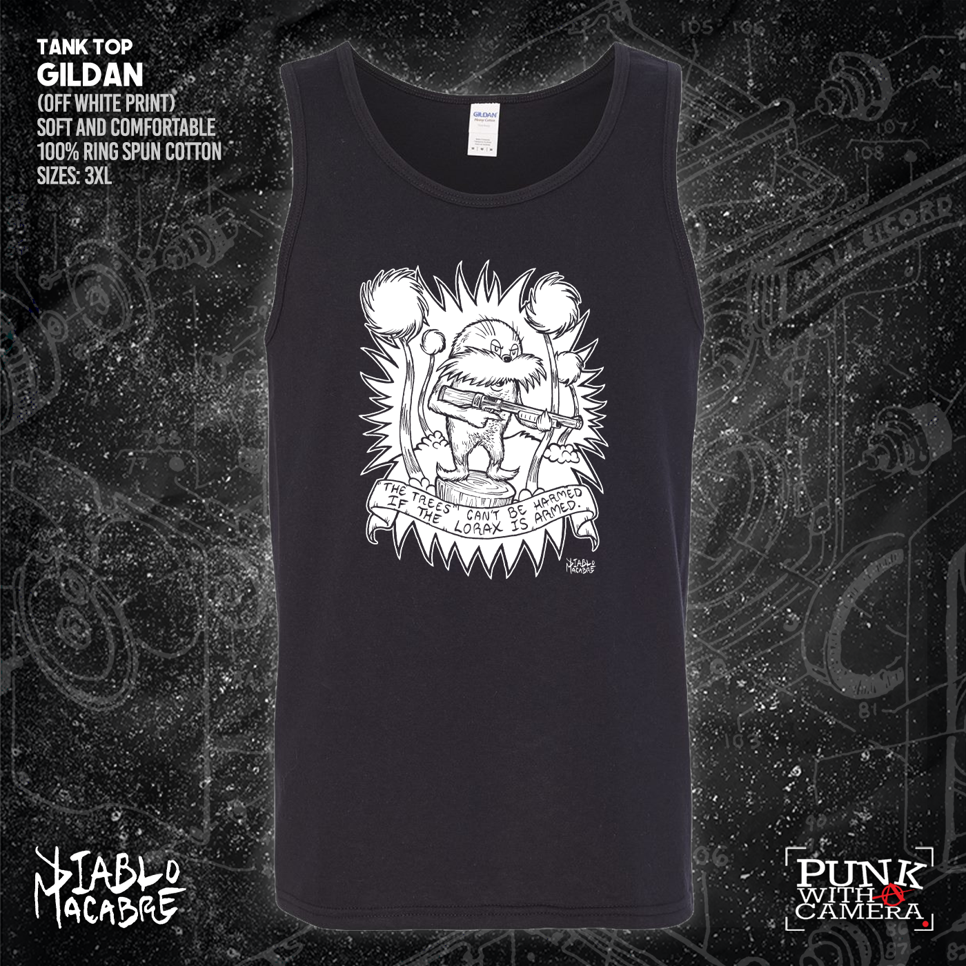 The Trees Can't Be Harmed If The Lorax Is Armed. - Diablo Macabre