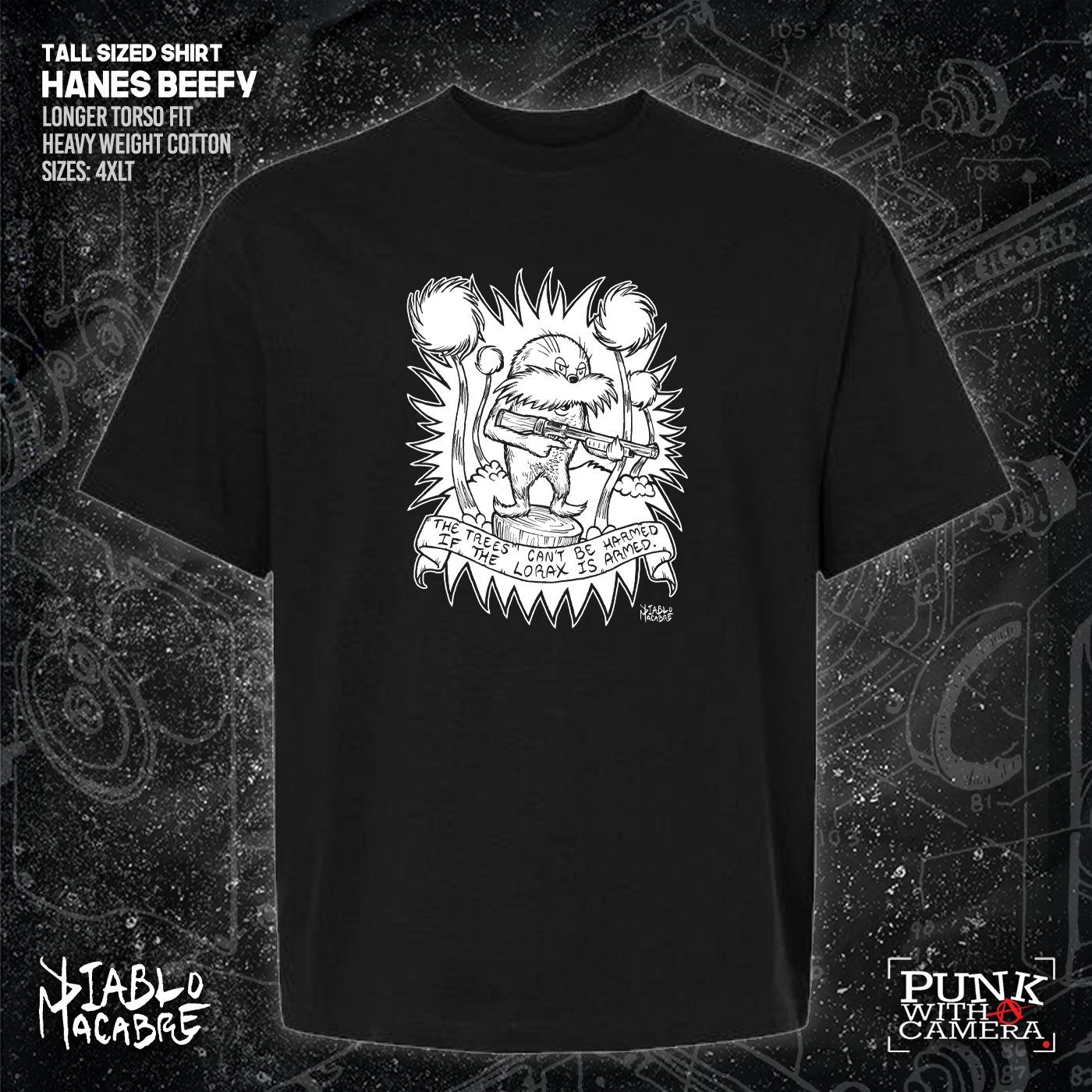 The Trees Can't Be Harmed If The Lorax Is Armed. - Diablo Macabre