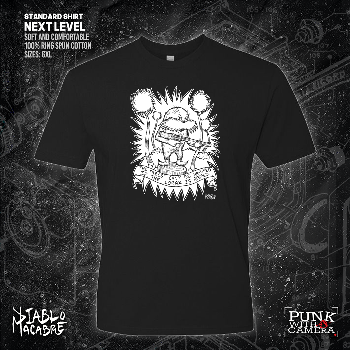 The Trees Can't Be Harmed If The Lorax Is Armed. - Diablo Macabre