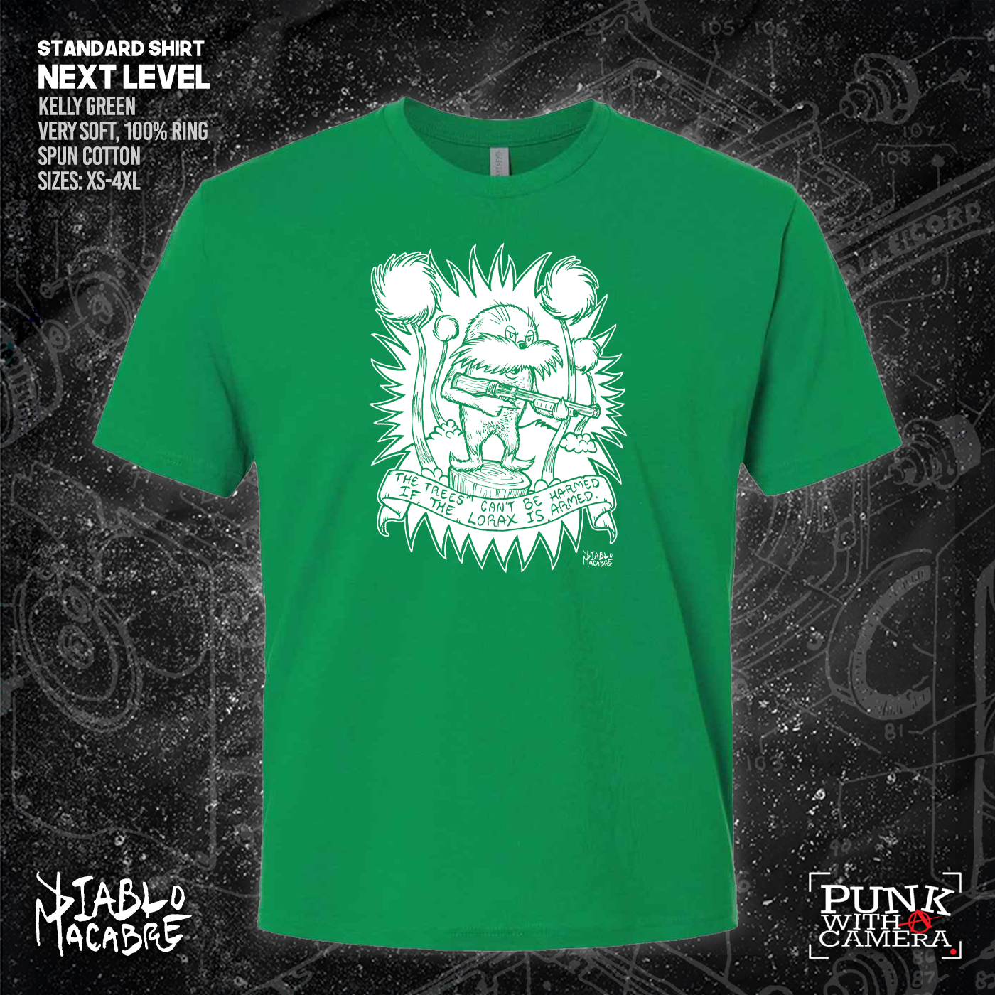 The Trees Can't Be Harmed If The Lorax Is Armed. - Diablo Macabre