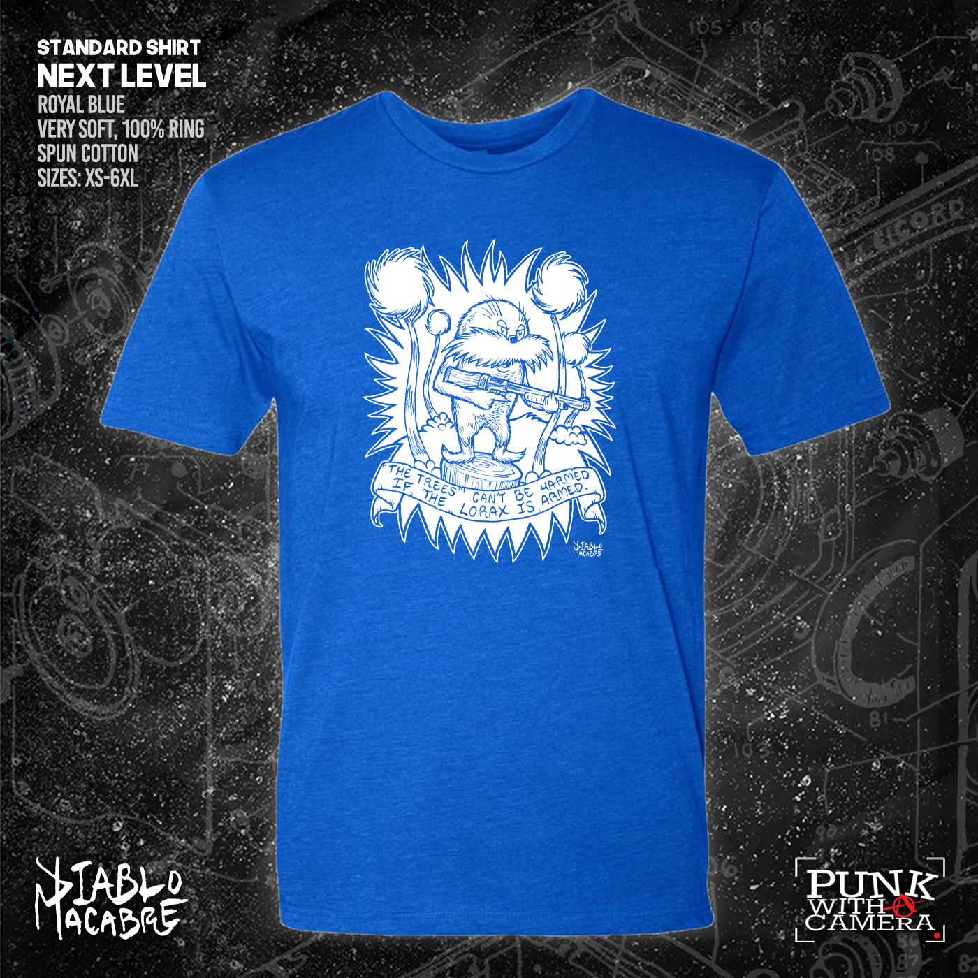 The Trees Can't Be Harmed If The Lorax Is Armed. - Diablo Macabre