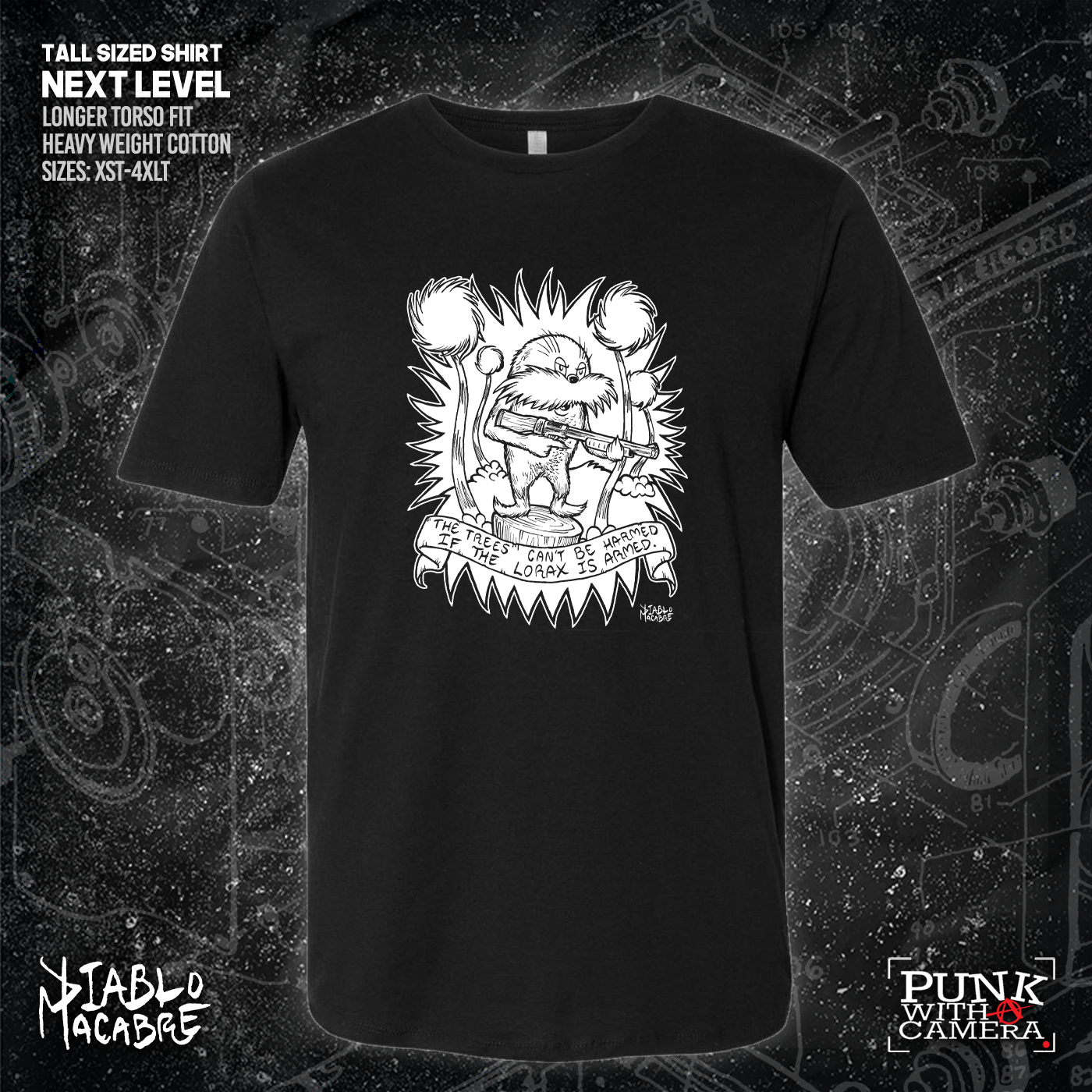 The Trees Can't Be Harmed If The Lorax Is Armed. - Diablo Macabre