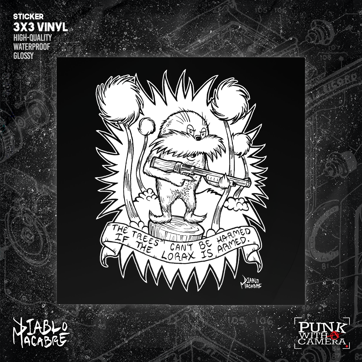 The Trees Can't Be Harmed If The Lorax Is Armed. - Sticker (3X3)