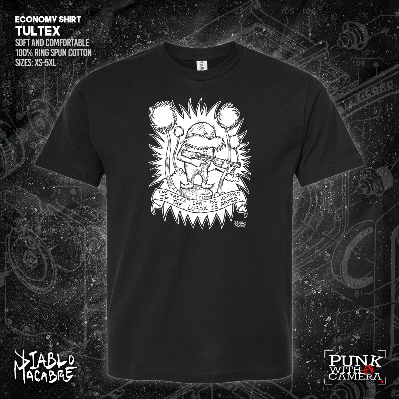 The Trees Can't Be Harmed If The Lorax Is Armed. - Diablo Macabre