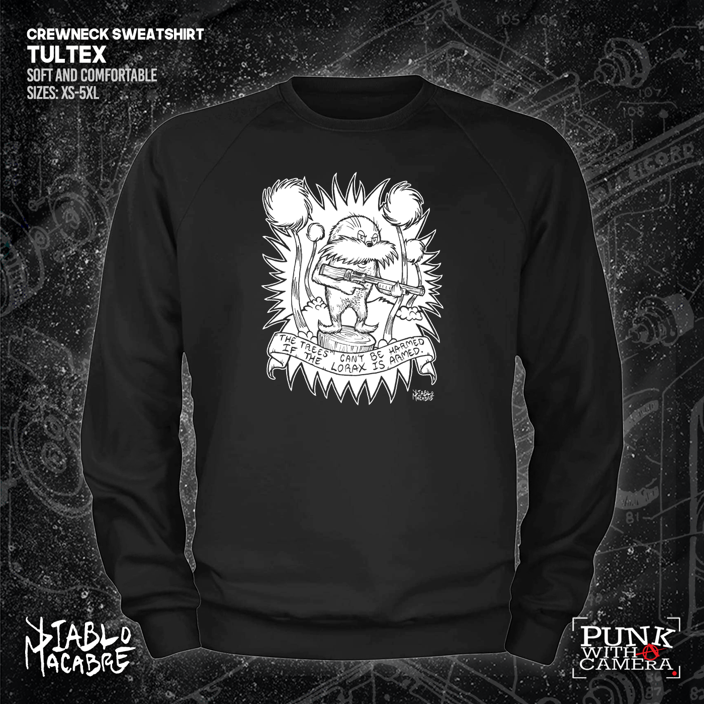 The Trees Can't Be Harmed If The Lorax Is Armed. - Diablo Macabre