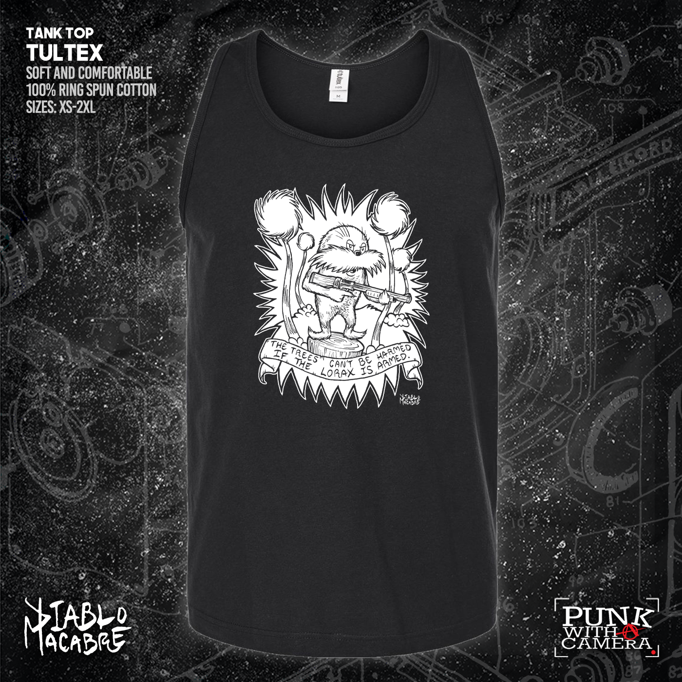 The Trees Can't Be Harmed If The Lorax Is Armed. - Diablo Macabre