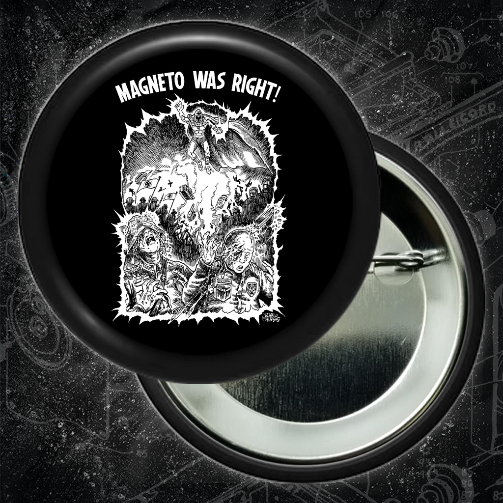 Magneto Was Right - Buttons (1.5 & 2.25 Inch)