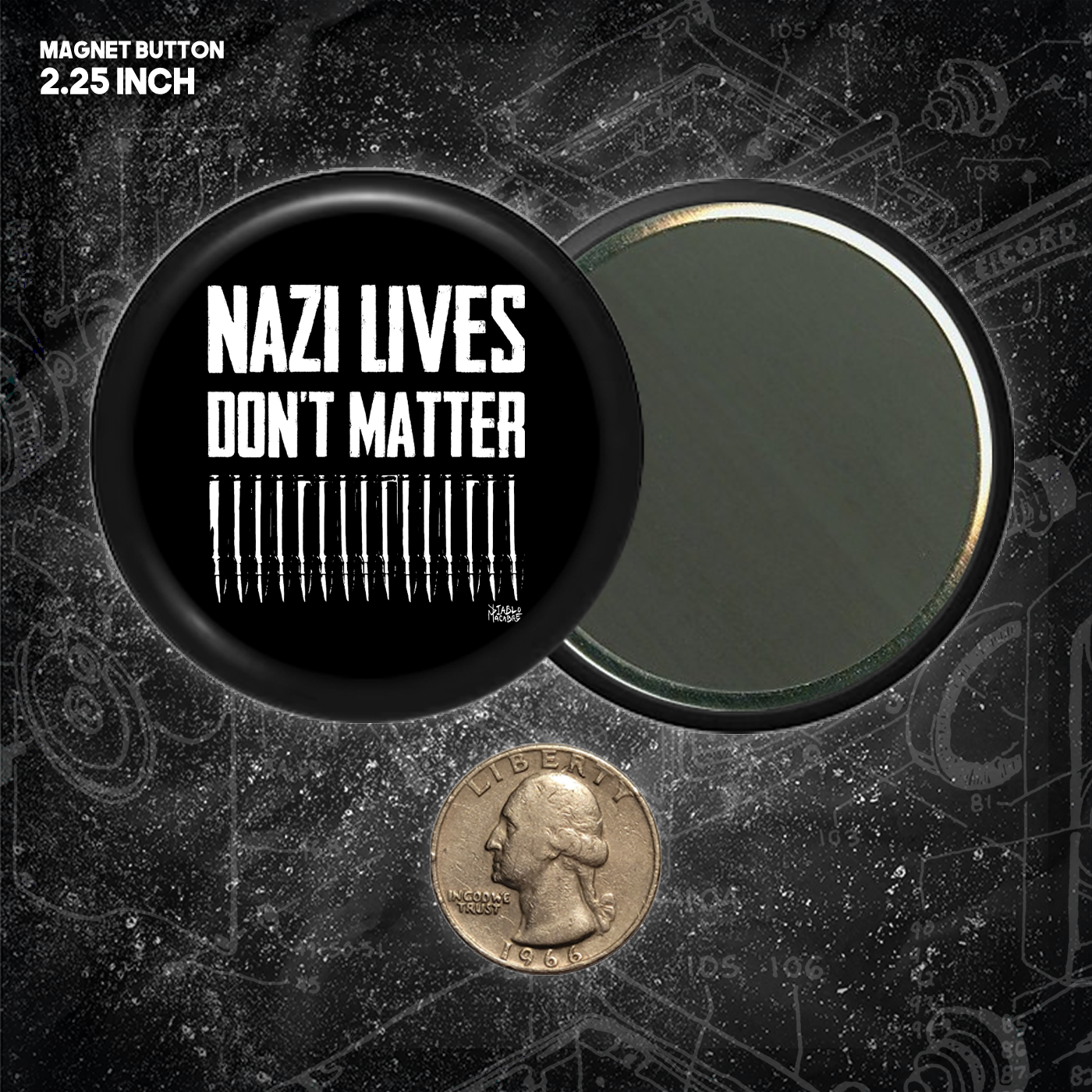 Nazi Lives Don't Matter - Bullets - Buttons (1, 1.25, 1.5, & 2.25 Inch)
