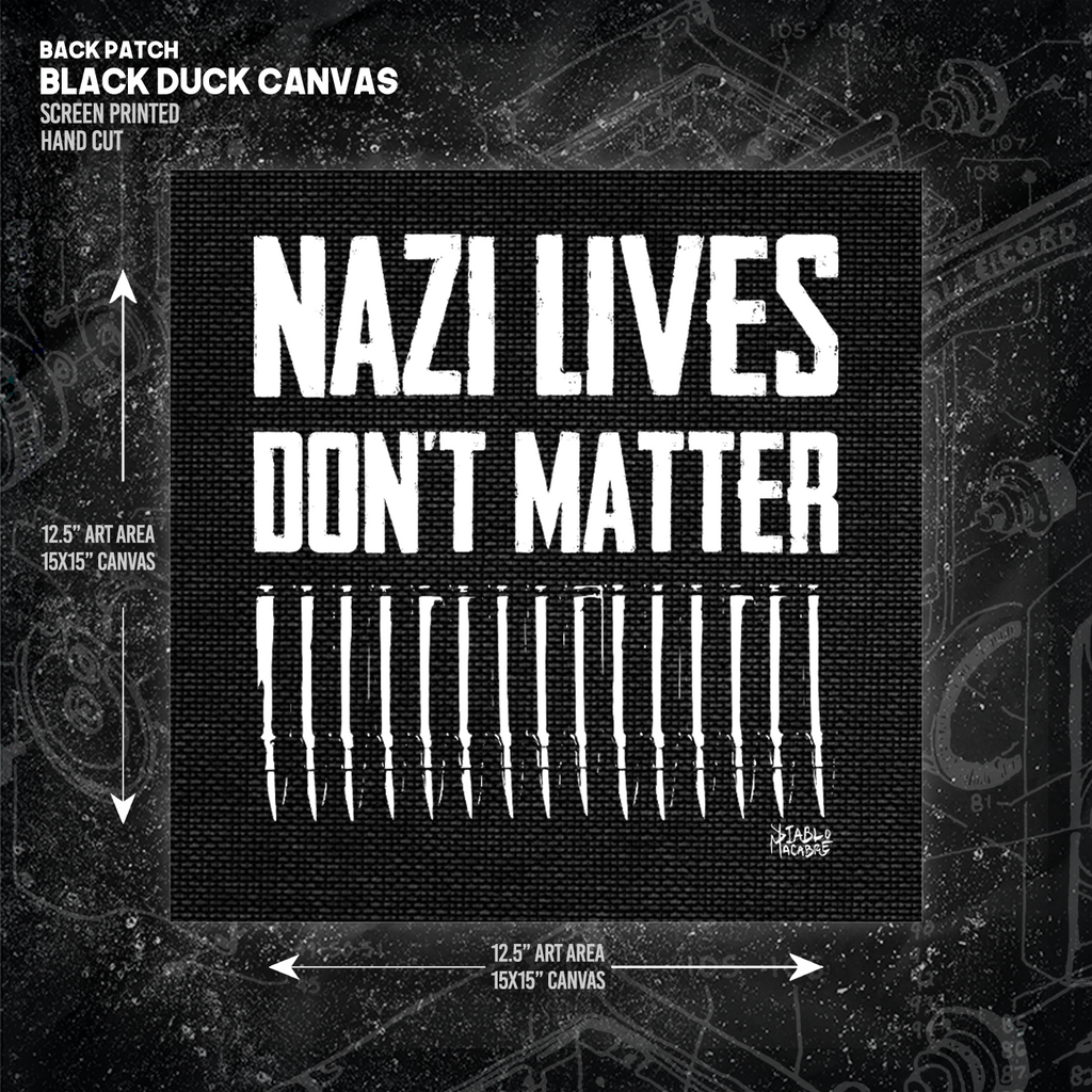 Nazi Lives Don't Matter - Bullets - Backpatch