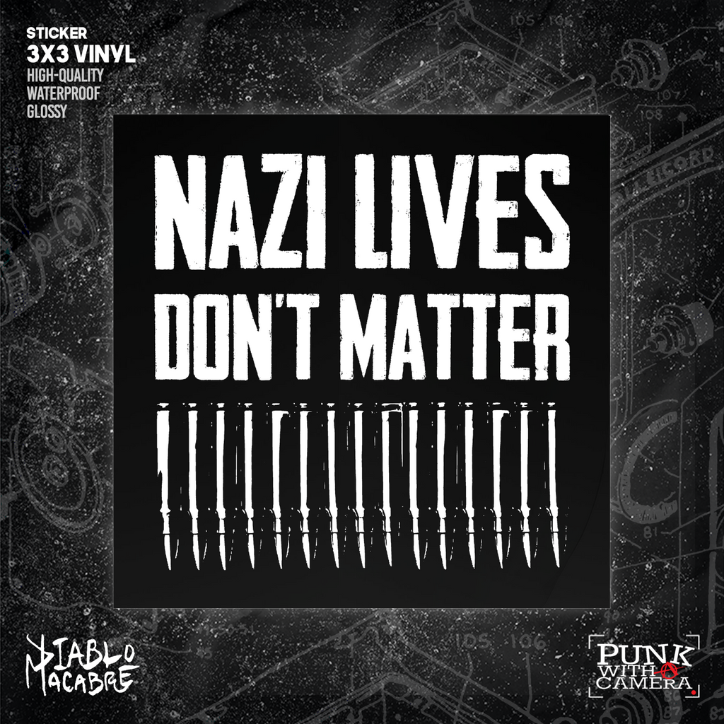 Nazi Lives Don't Matter - Text With Bullets - Sticker (3X3)