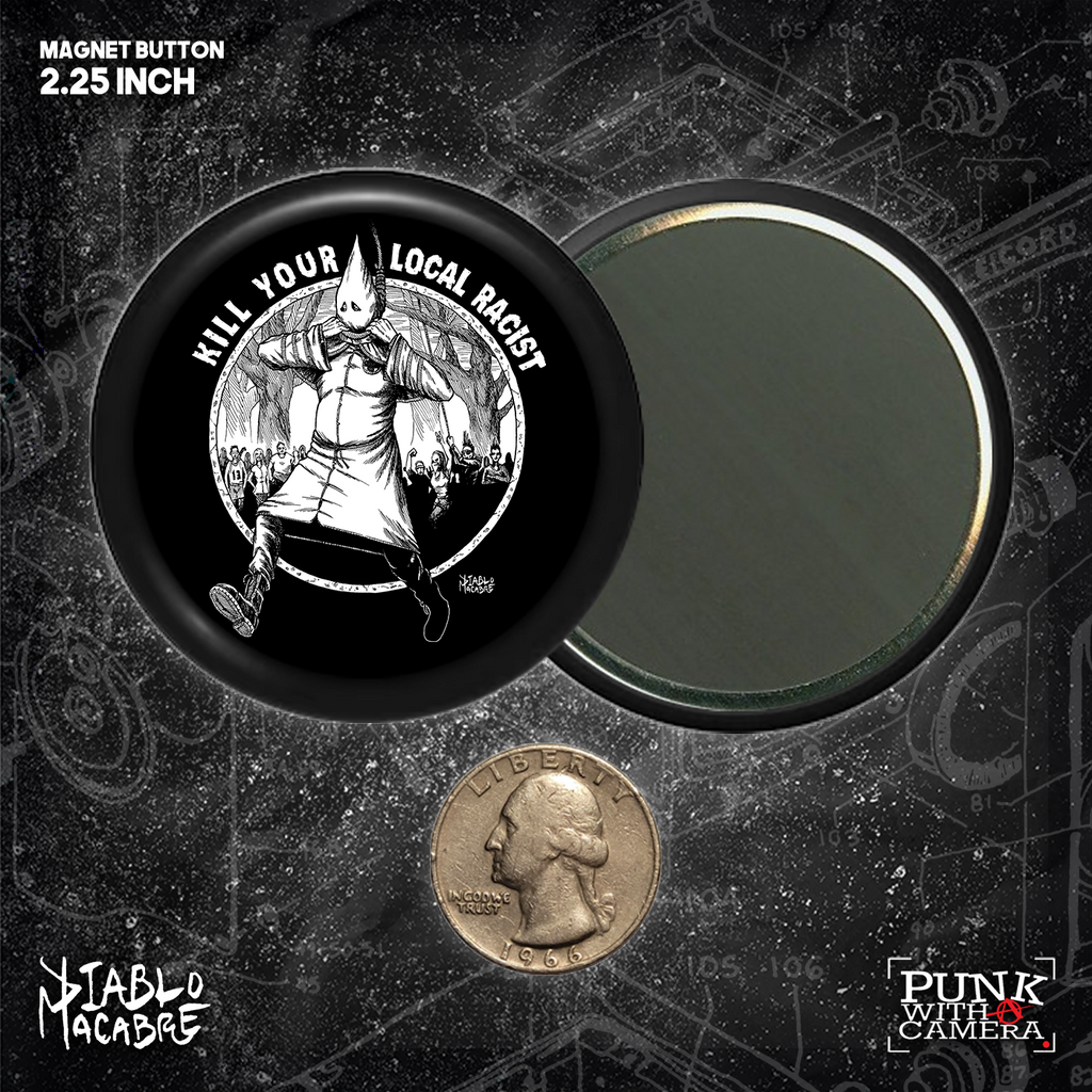 Kill Your Local Racist - Buttons (1.25, 1.5, & 2.25 Inch)