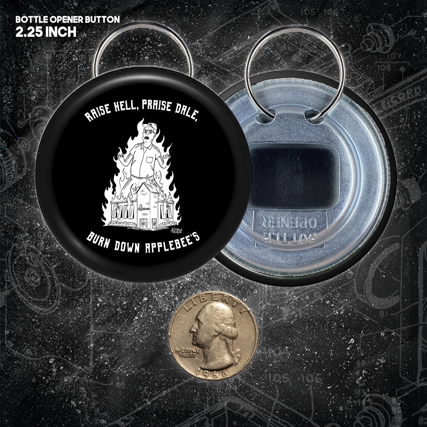 Raise Hell Praise Dale Burn Down Applebee's - Buttons (1.5 & 2.25 Inch)