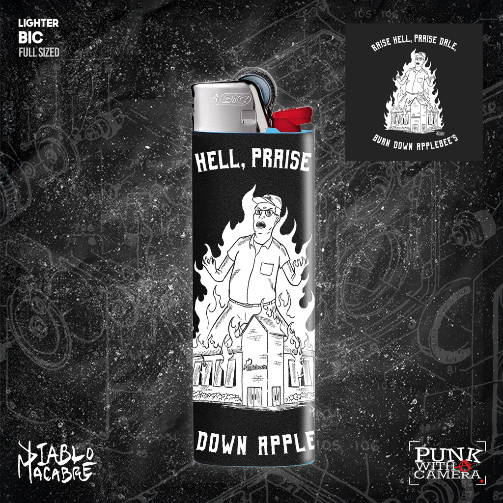 Raise Hell, Praise Dale, Burn Down Applebee's - Lighter