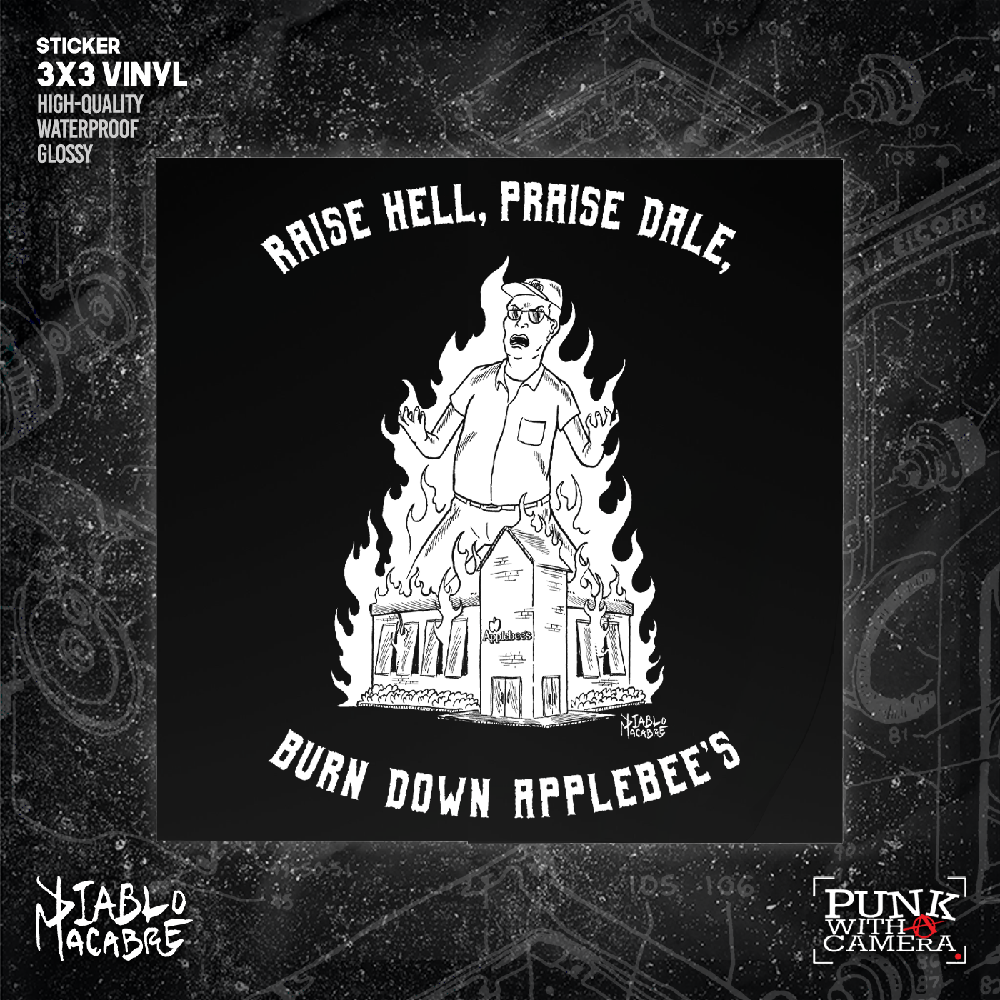 Raise Hell, Praise Dale, Burn Down Applebee's - Sticker (3X3)