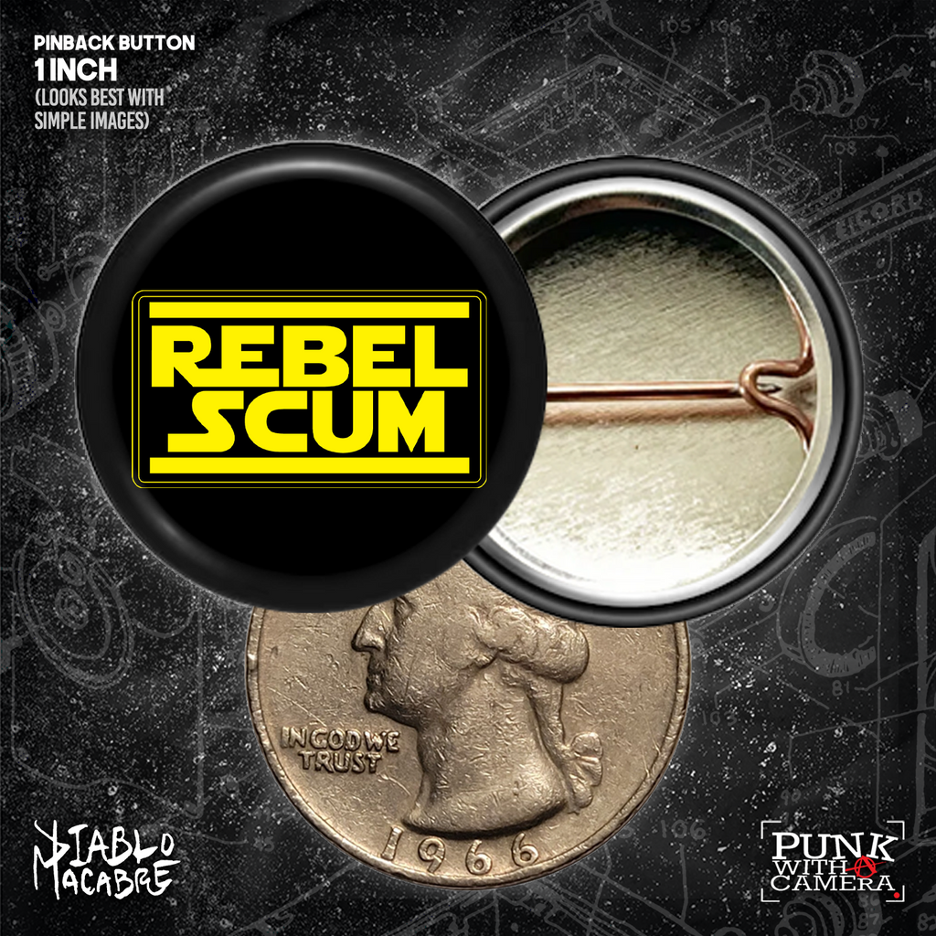 Rebel Scum - Buttons (1, 1.25, 1.5, & 2.25 Inch)
