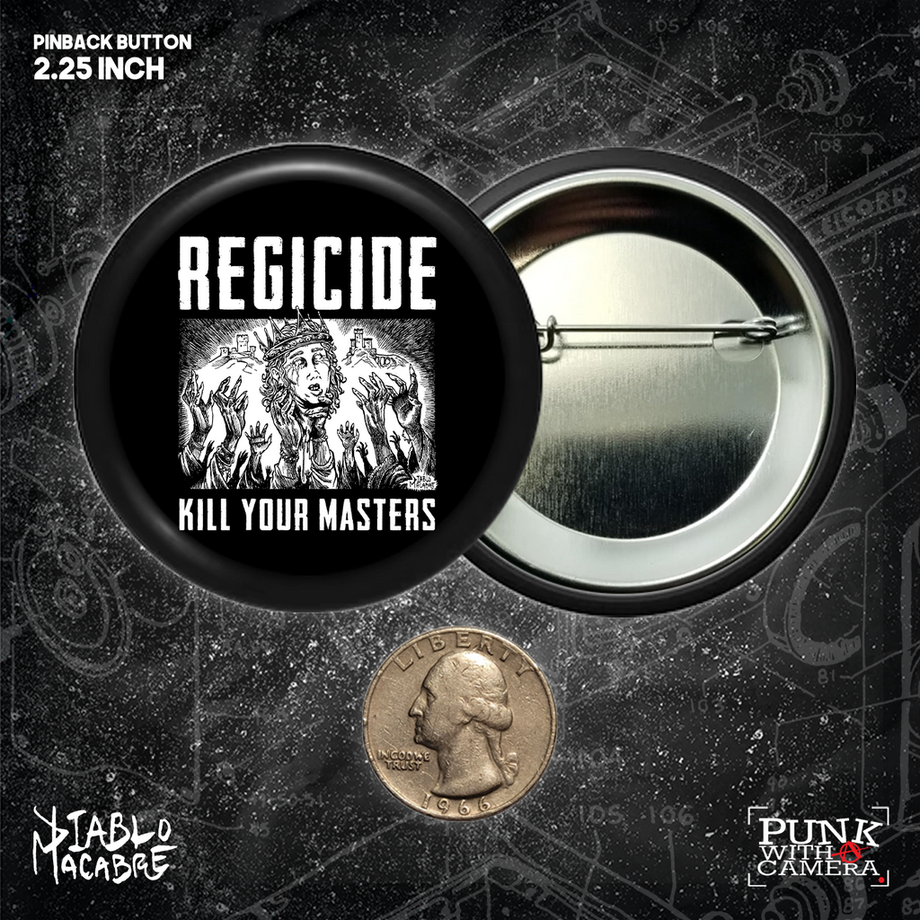 Regicide - Button (1.5 & 2.25 Inch)