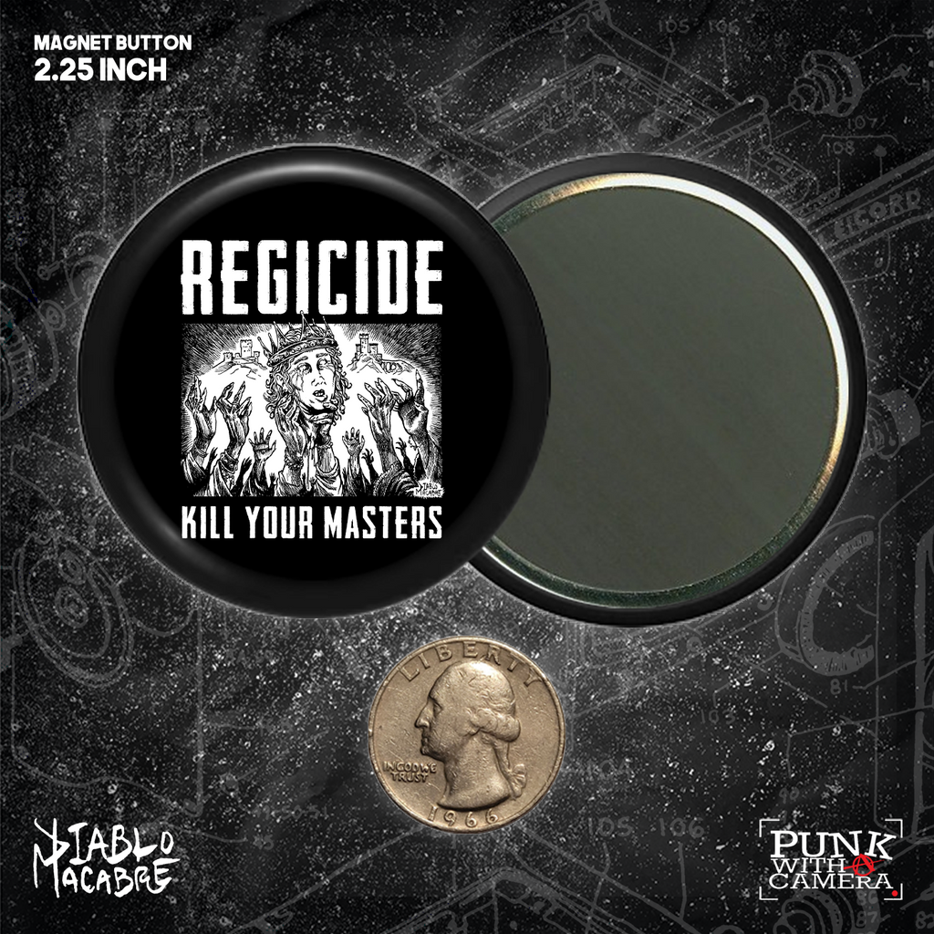Regicide - Button (1.5 & 2.25 Inch)