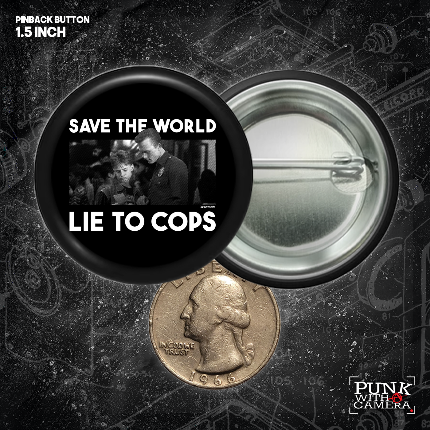 Save The World Lie To Cops (T2) - Buttons (1.25, 1.5, & 2.25 Inch)