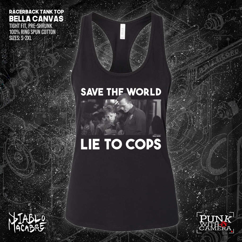 Save The World Lie To Cops (T2) - Diablo Macabre
