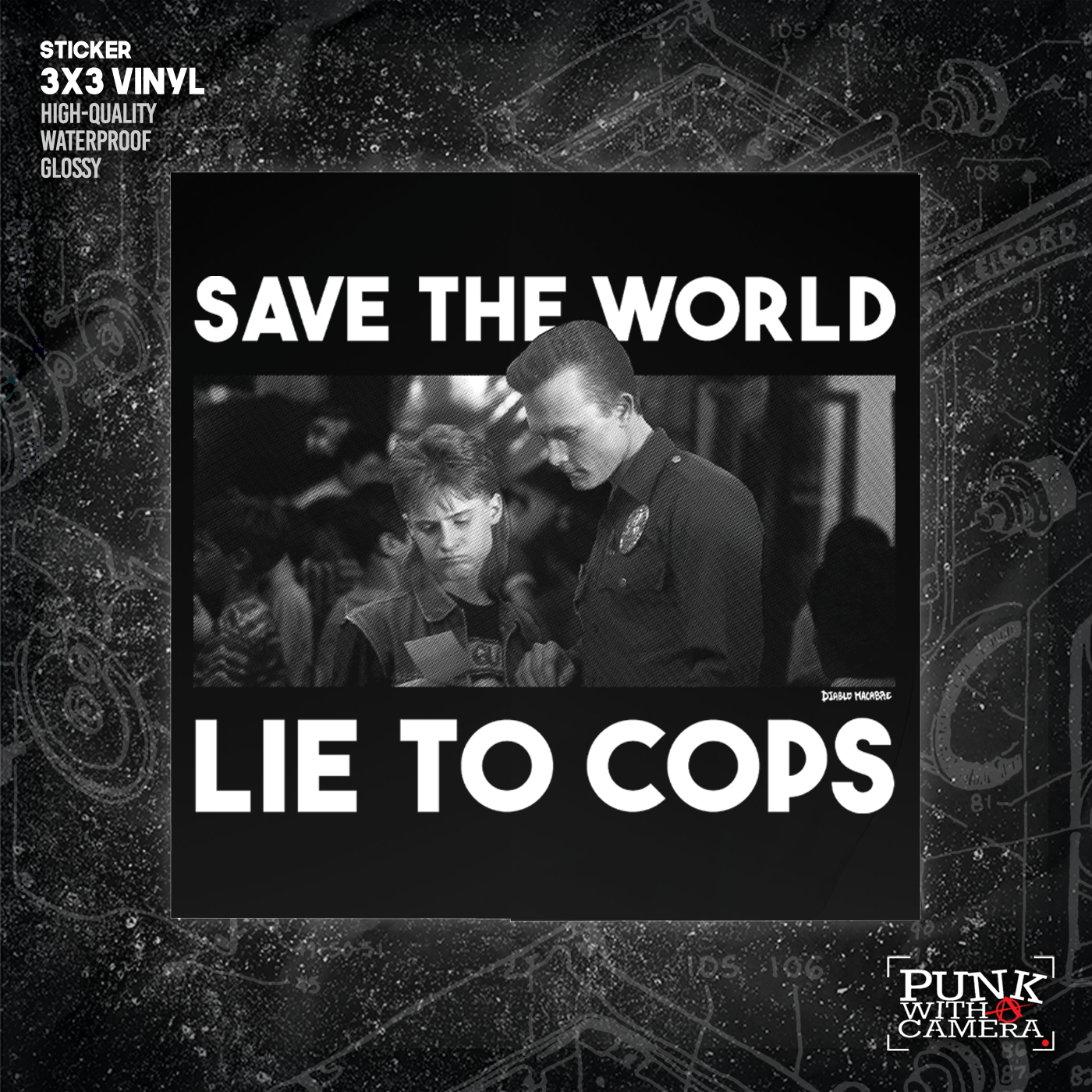 Save The World Lie To Cops - Sticker (3x3)
