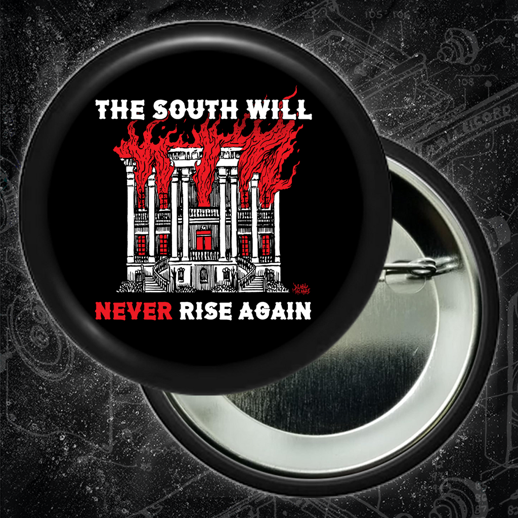 The South Will Never Rise Again - Buttons (1.5 & 2.25 Inch)