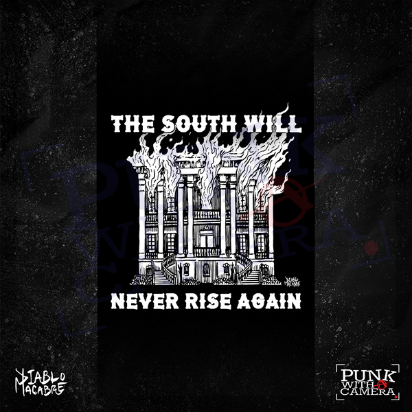 The South Will Never Rise Again - Diablo Macabre