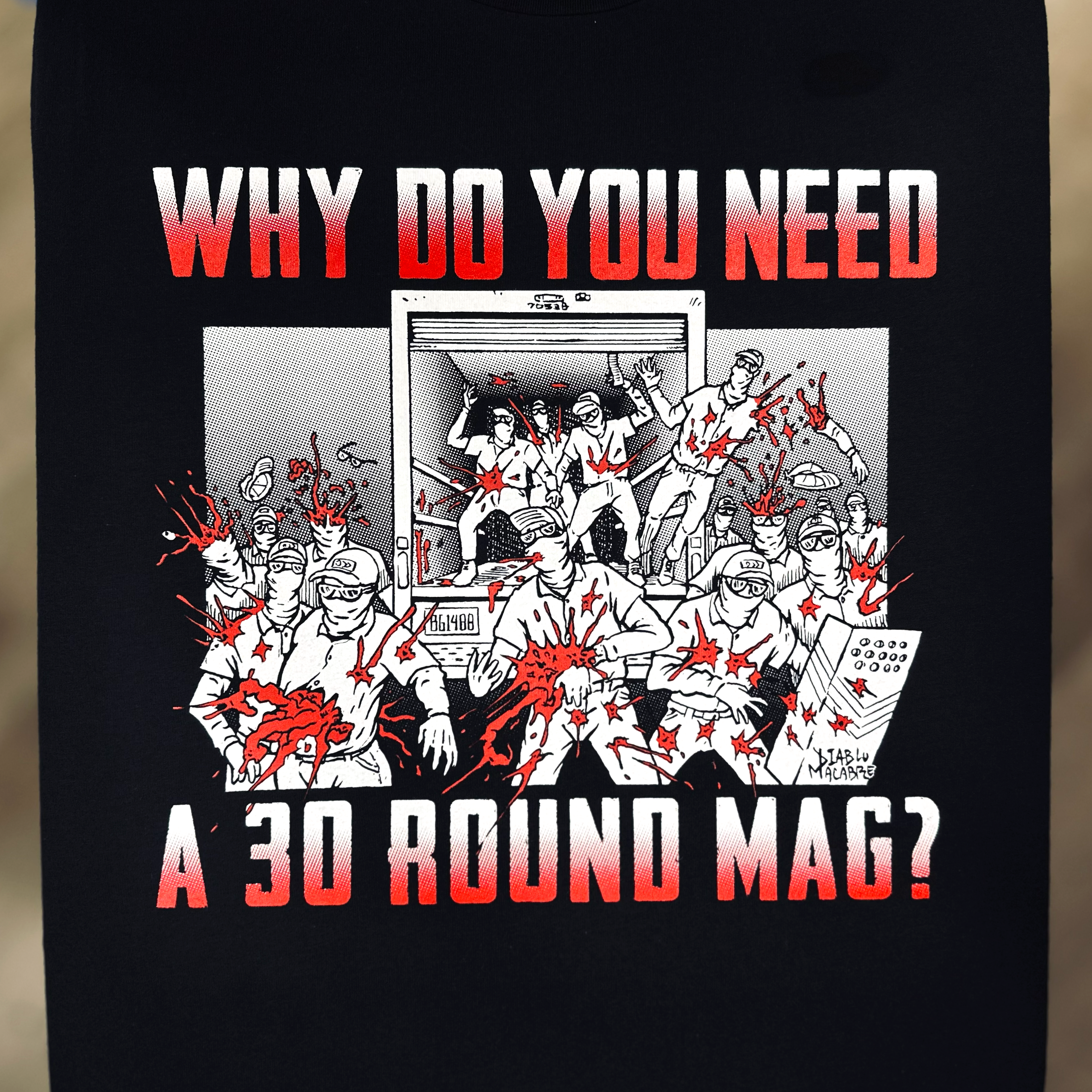 Why Do You Need A 30 Round Mag - Patriot Front - Diablo Macabre