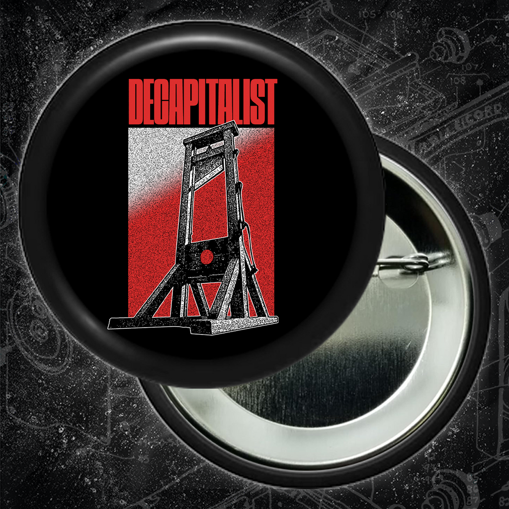Decapitalist - Buttons (1, 1.25, 1.5, & 2.25 Inch)