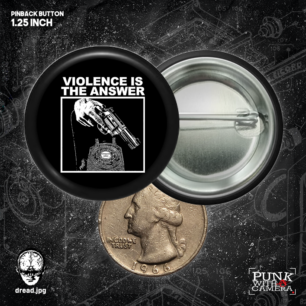 Violence Is The Answer - Buttons (1, 1.25, 1.5, & 2.25 Inch)