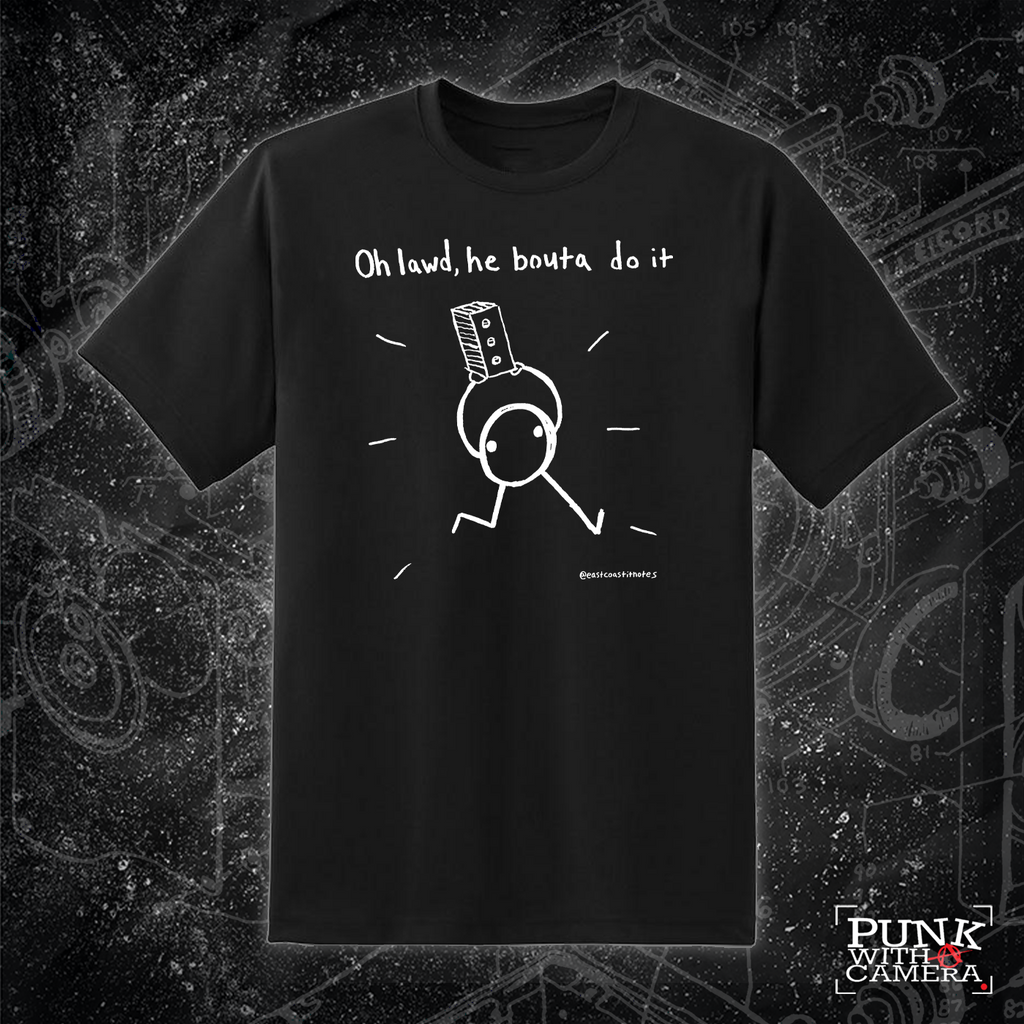 Oh Lawd, He Bouta Do It - East Coast It Notes