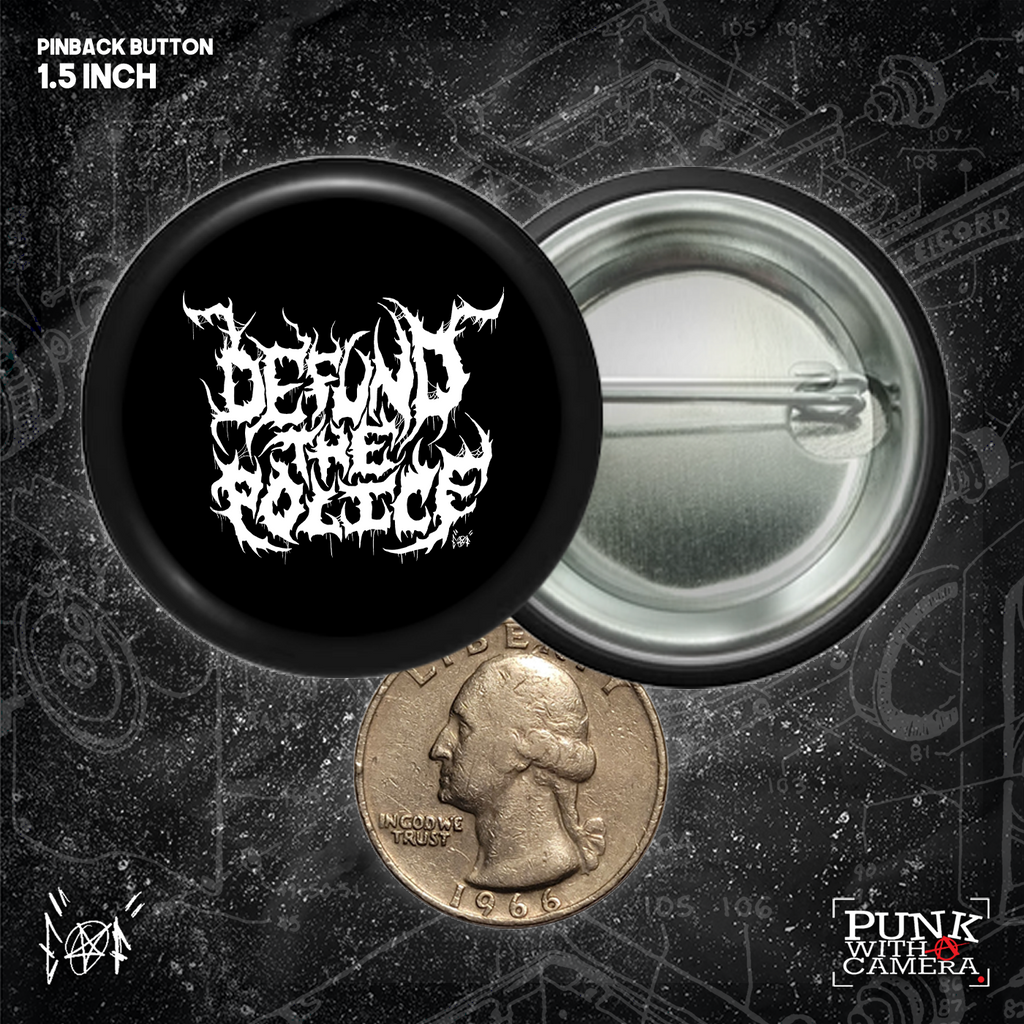 Defund The Police - Metal Font - Buttons (1, 1.25 1.5, & 2.25 Inch)