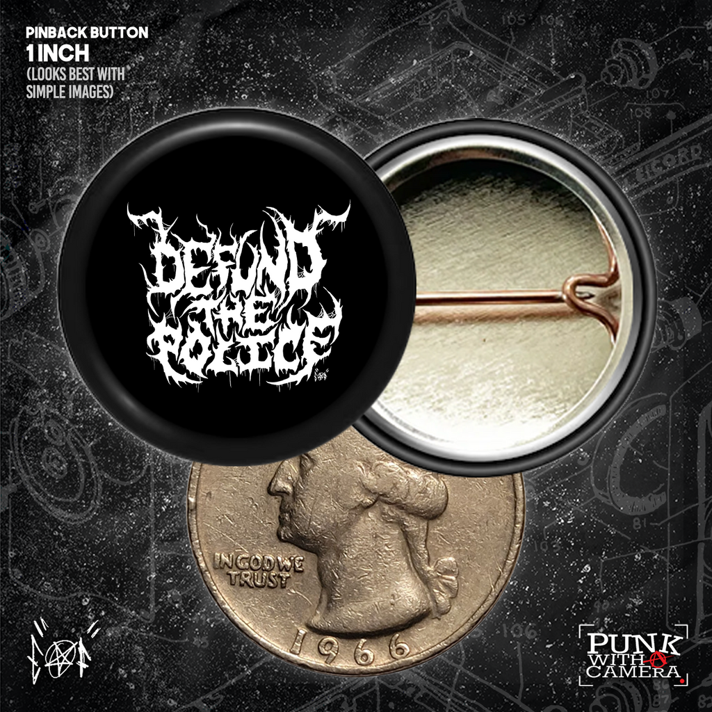 Defund The Police - Metal Font - Buttons (1, 1.25 1.5, & 2.25 Inch)