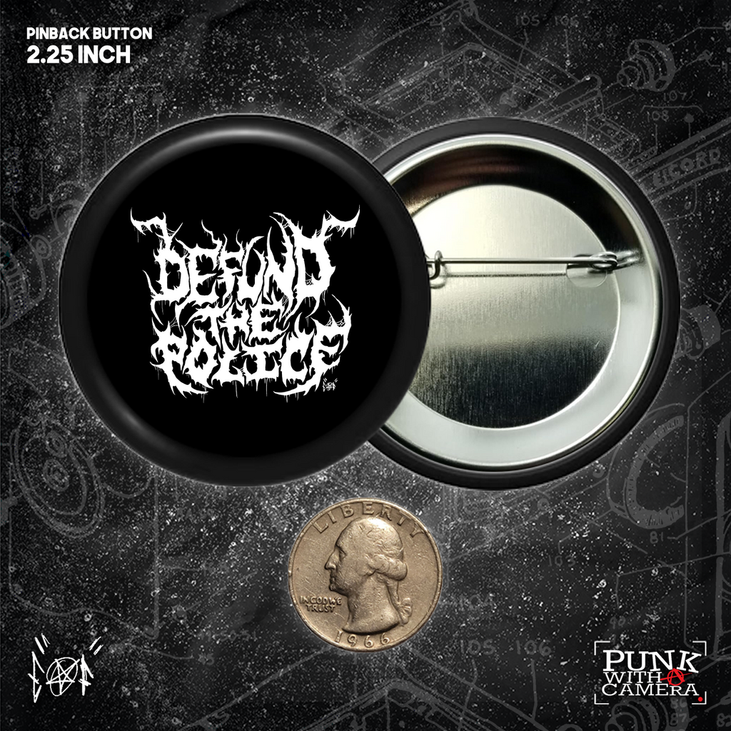 Defund The Police - Metal Font - Buttons (1, 1.25 1.5, & 2.25 Inch)