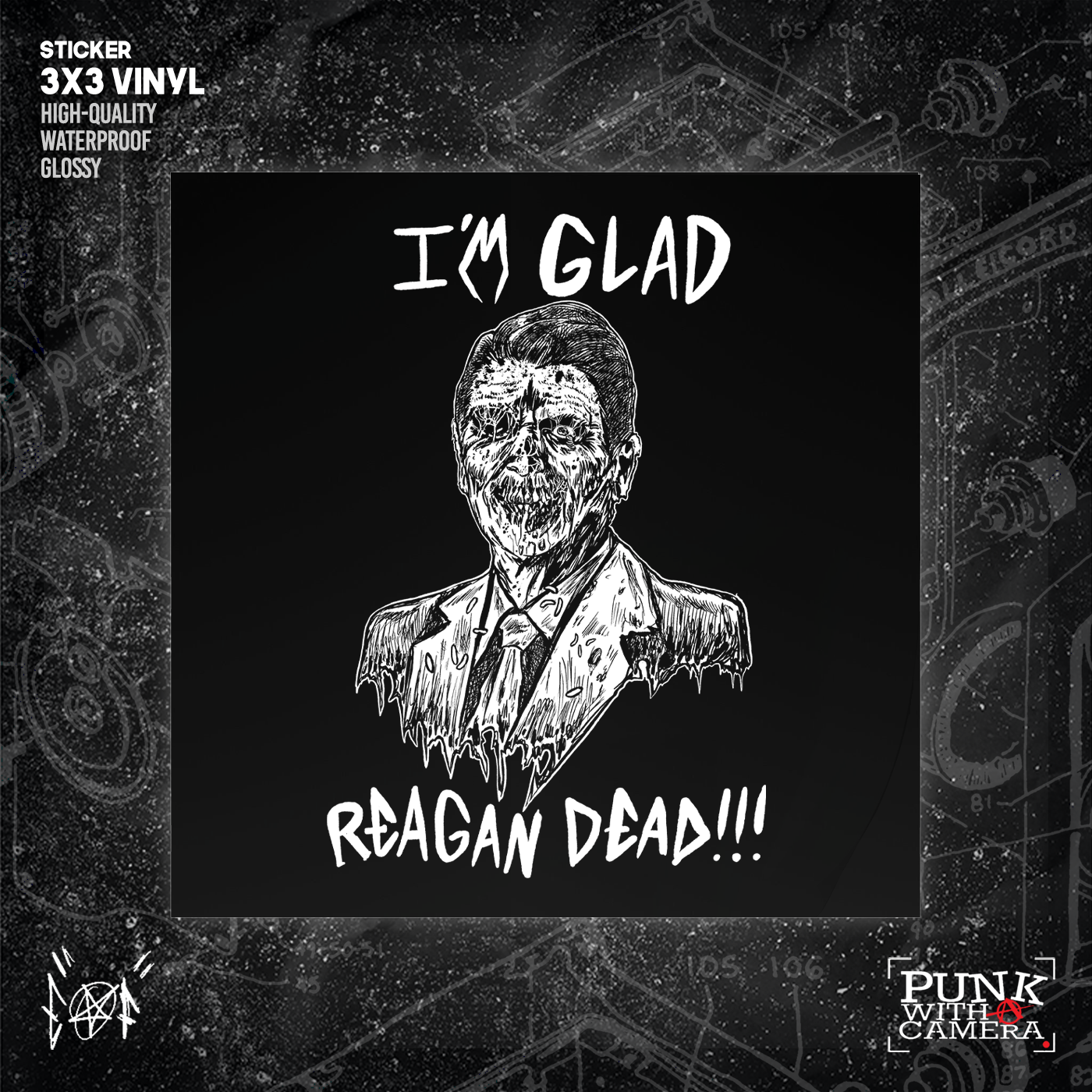 I'm Glad Reagan Dead - Sticker (3X3)