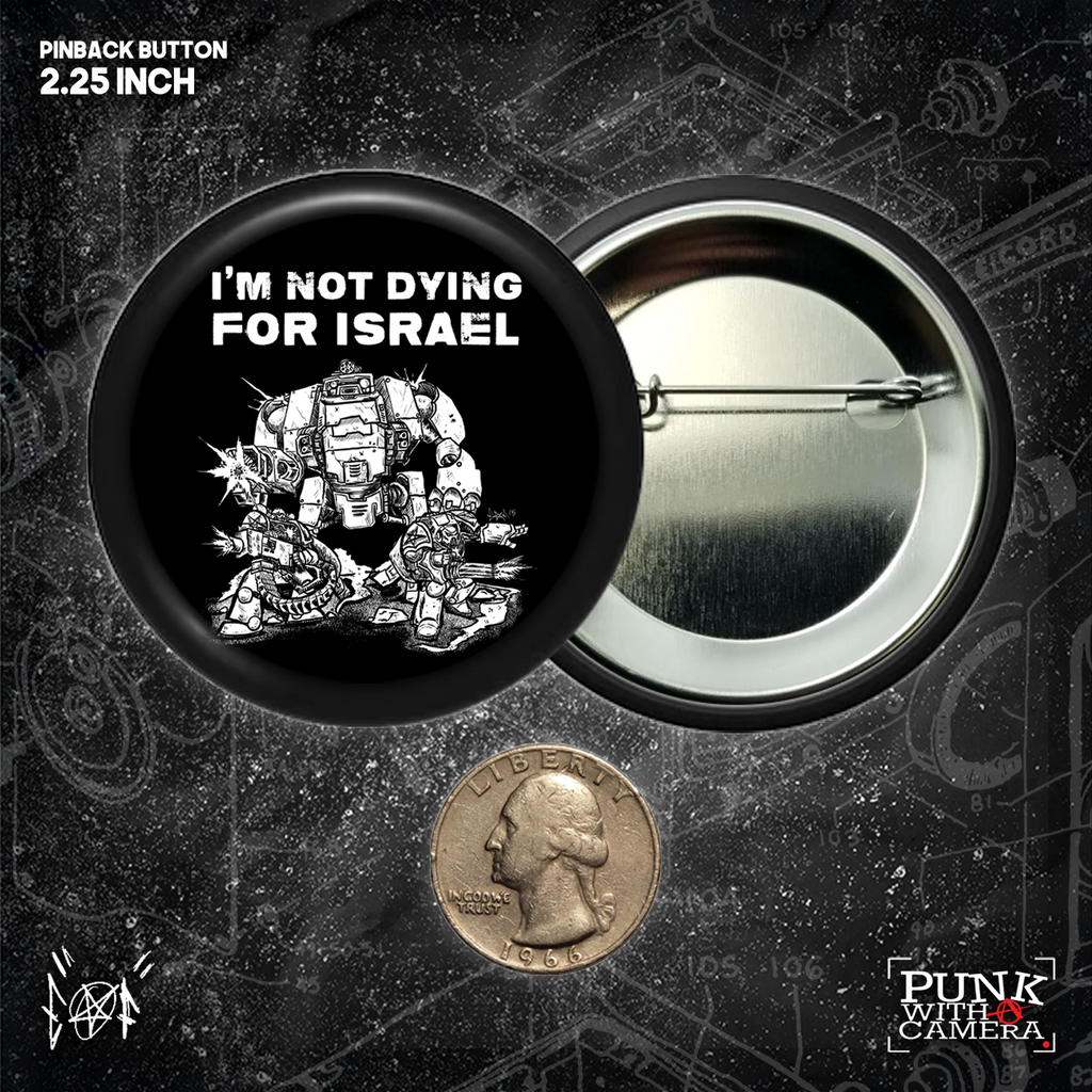 I'm Not Dying For Israel - Buttons (1.5 & 2.25 Inch)