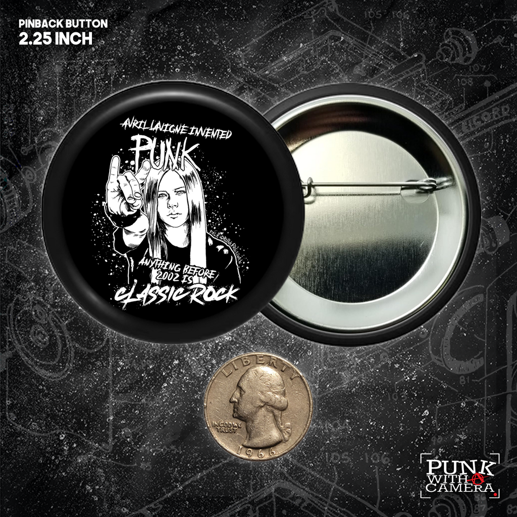 Avril Lavigne Invented Punk Anything Before 2002 Is Classic Rock - Buttons (1.5 & 2.25 Inch)