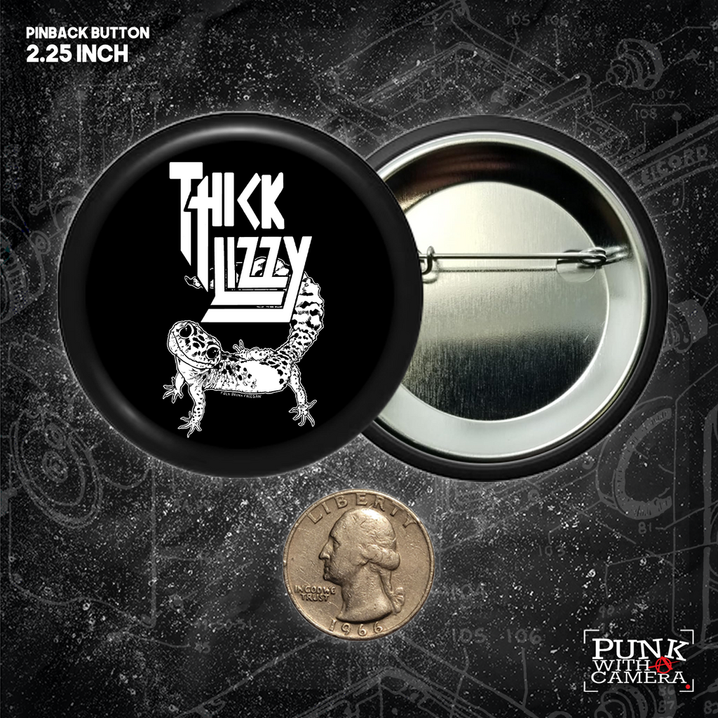 Thick Lizzy - Buttons (1, 1.25, 1.5, & 2.25 Inch)