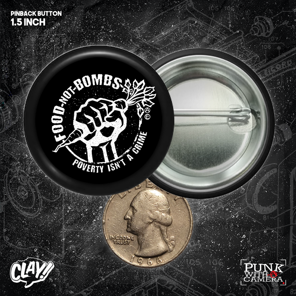Food Not Bombs - Poverty Isn't A Crime - Buttons (1.5 & 2.25 Inch) - Mutual Aid Design