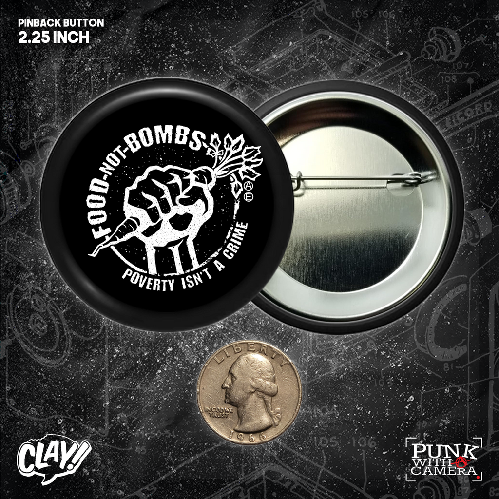 Food Not Bombs - Poverty Isn't A Crime - Buttons (1.5 & 2.25 Inch) - Mutual Aid Design