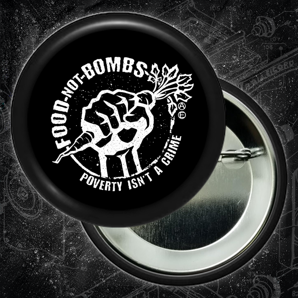 Food Not Bombs - Poverty Isn't A Crime - Buttons (1.5 & 2.25 Inch) - Mutual Aid Design