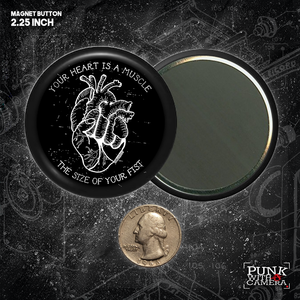 Your Heart Is A Muscle The Size Of Your Fist - Buttons (2.25 Inch)