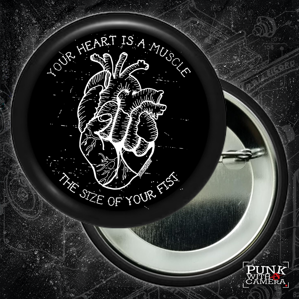Your Heart Is A Muscle The Size Of Your Fist - Buttons (2.25 Inch)