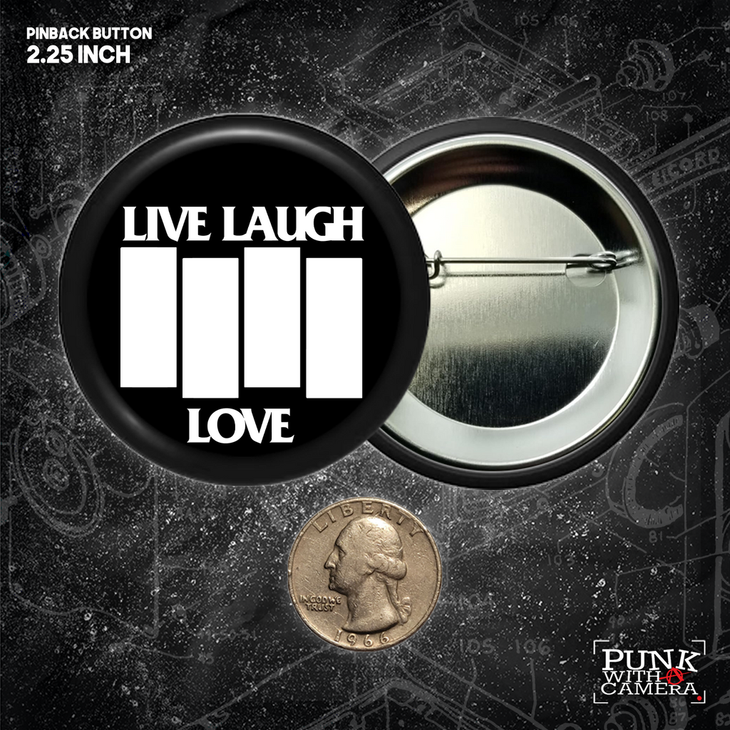 Black Flag // Live Laugh Love - Buttons (1, 1.25, 1.5, & 2.25 Inch)