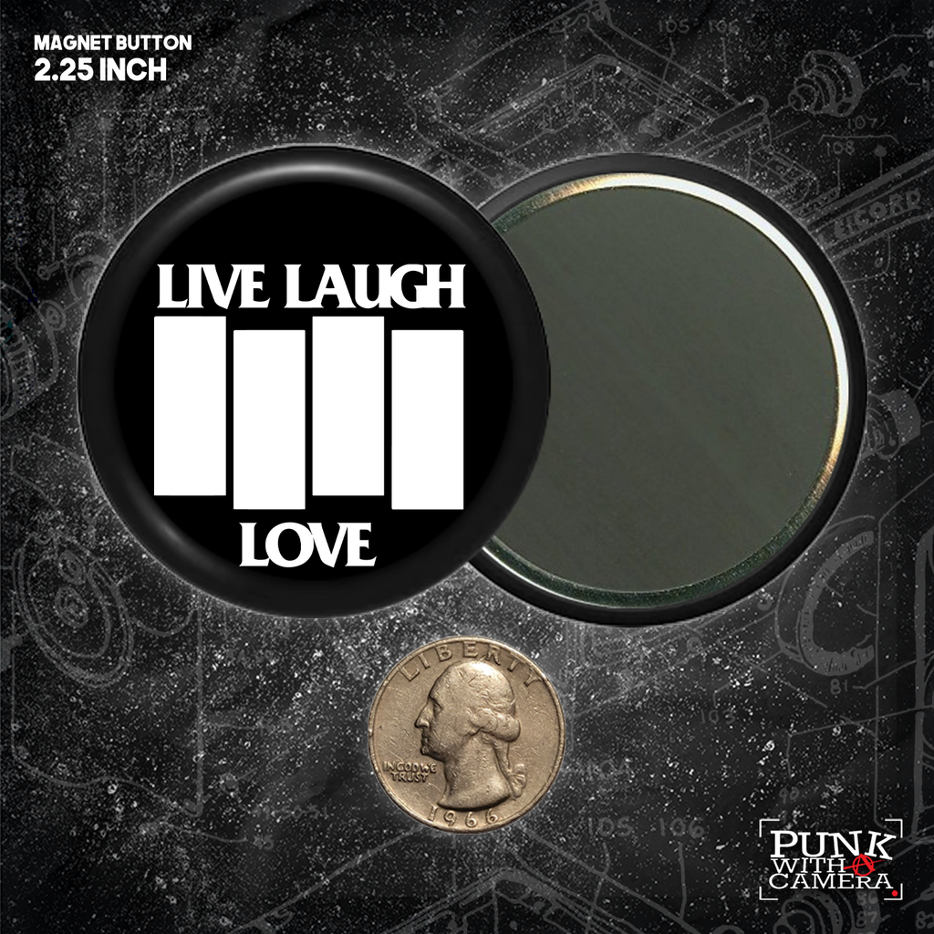 Black Flag // Live Laugh Love - Buttons (1, 1.25, 1.5, & 2.25 Inch)